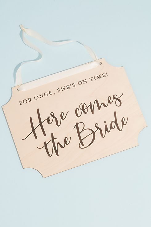 For Once She's On Time Here Comes the Bride Sign Image 1