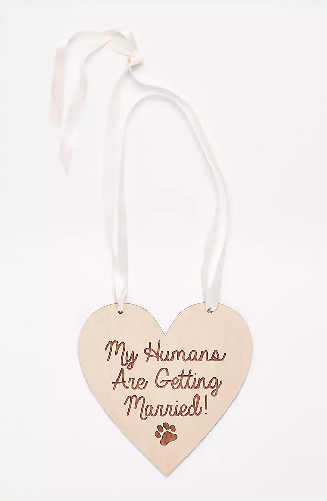 My Humans Are Getting Married Sign Image 2